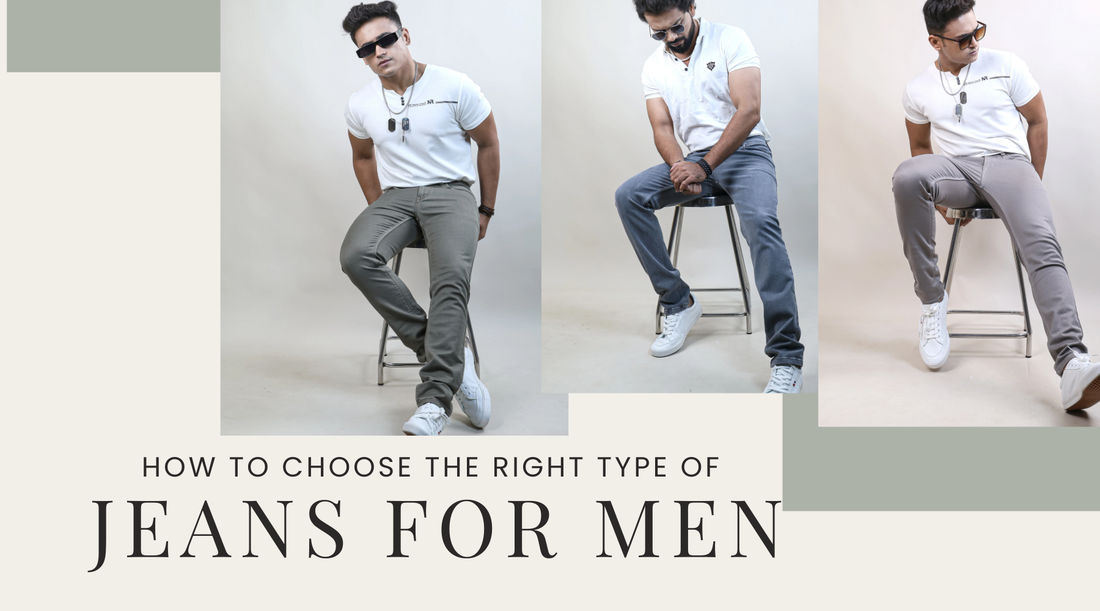 How to Choose the Right Type of Jeans for Men