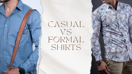 Casual Shirt vs Formal Shirt: Key Differences & Styling Tips